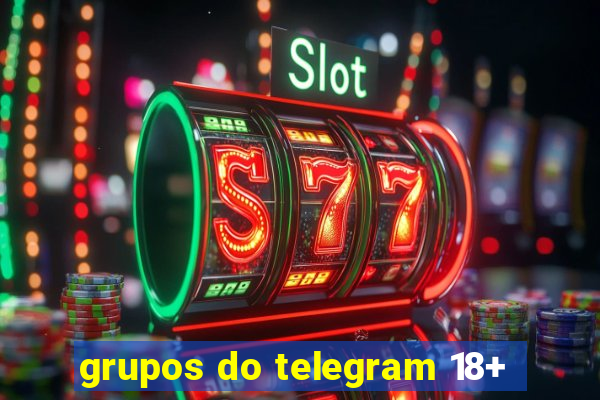 grupos do telegram 18+
